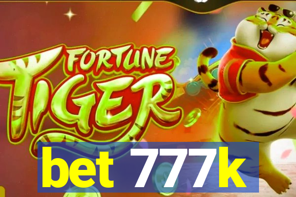 bet 777k